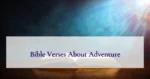 Bible Verses About Adventure