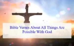 Bible Verses About All Things Are Possible With God