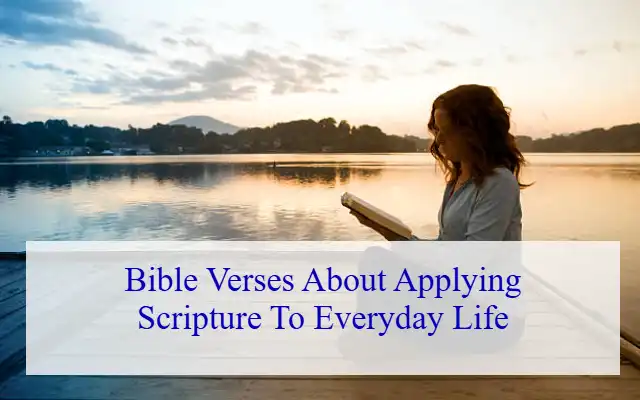 Bible Verses About Applying Scripture To Everyday Life