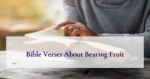 Bible Verses About Bearing Fruit
