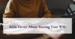 Bible Verses About Beating Your Wife