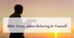 Bible Verses About Believing In Yourself