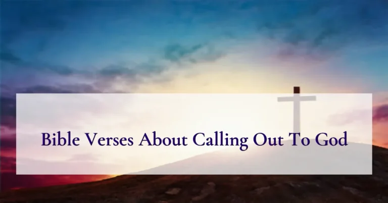 Bible Verses About Calling Out To God