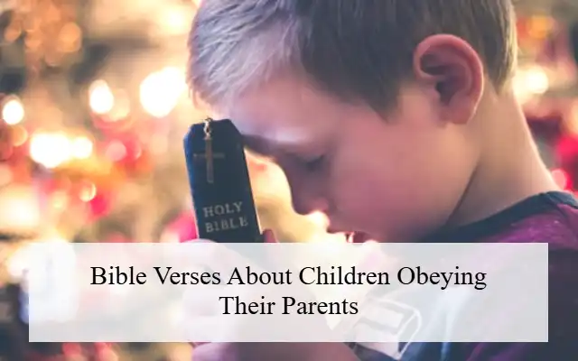 Bible Verses About Children Obeying Their Parents