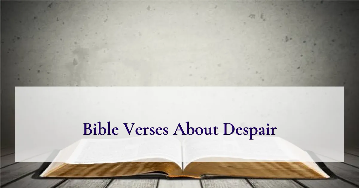 Bible Verses About Despair