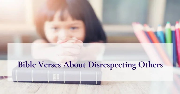 Bible Verses About Disrespecting Others