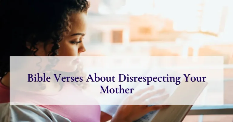 Bible Verses About Disrespecting Your Mother