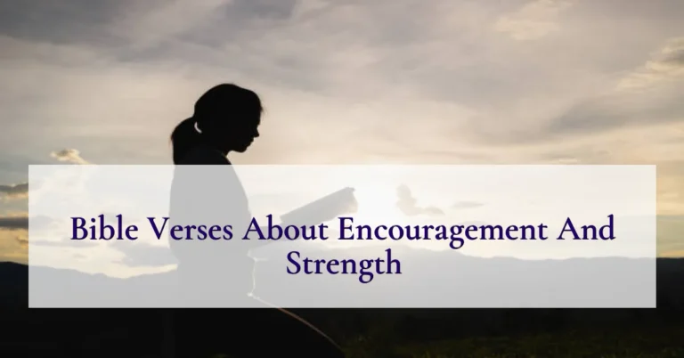 Bible Verses About Encouragement And Strength
