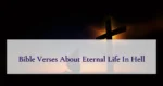 Bible Verses About Eternal Life In Hell