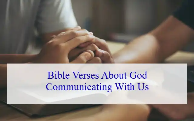Bible Verses About God Communicating With Us