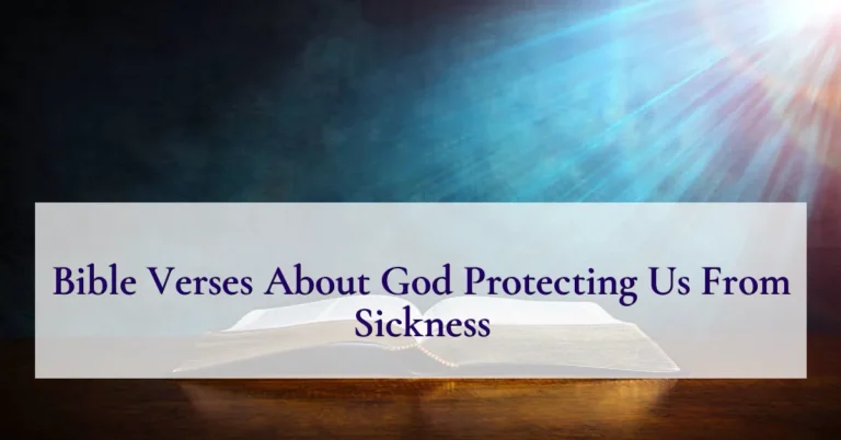 Bible Verses About God Protecting Us From Sickness