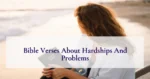 Bible Verses About Hardships And Problems