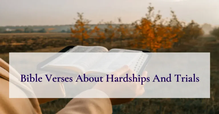 Bible Verses About Hardships And Trials