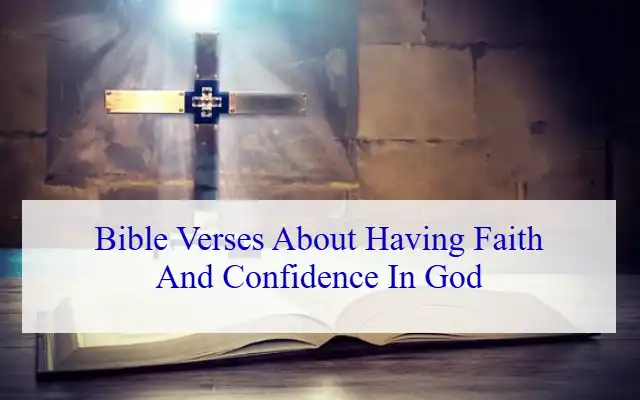 Bible Verses About Having Faith And Confidence In God