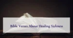 Bible Verses About Healing Sickness