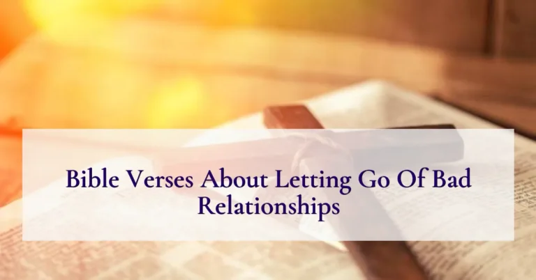 Bible Verses About Letting Go Of Bad Relationships