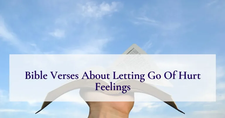 Bible Verses About Letting Go Of Hurt Feelings