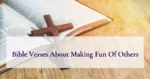 Bible Verses About Making Fun Of Others