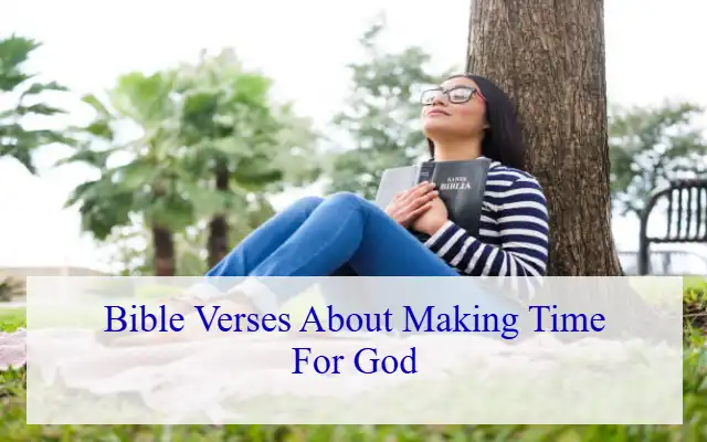 Bible Verses About Making Time For God