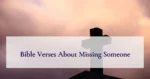 Bible Verses About Missing Someone