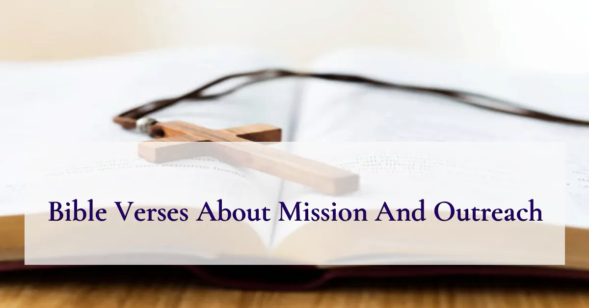 Bible Verses About Mission And Outreach