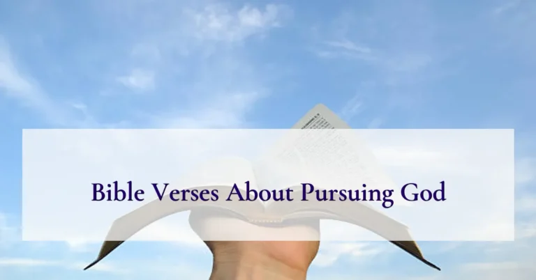 Bible Verses About Pursuing God