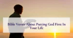 Bible Verses About Putting God First In Your Life