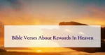 Bible Verses About Rewards In Heaven