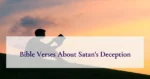 Bible Verses About Satan's Deception