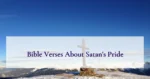 Bible Verses About Satan's Pride