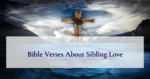 Bible Verses About Sibling Love