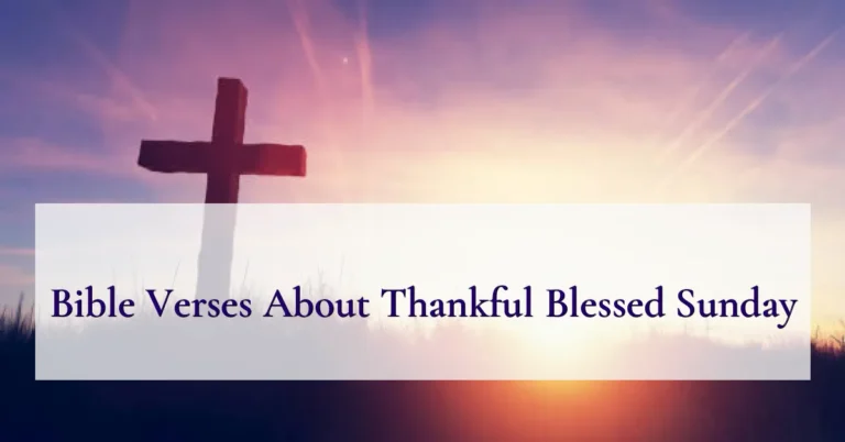 Bible Verses About Thankful Blessed Sunday