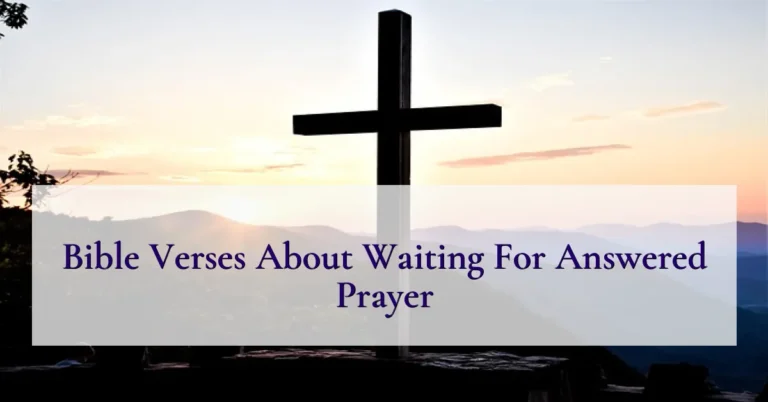 Bible Verses About Waiting For Answered Prayer