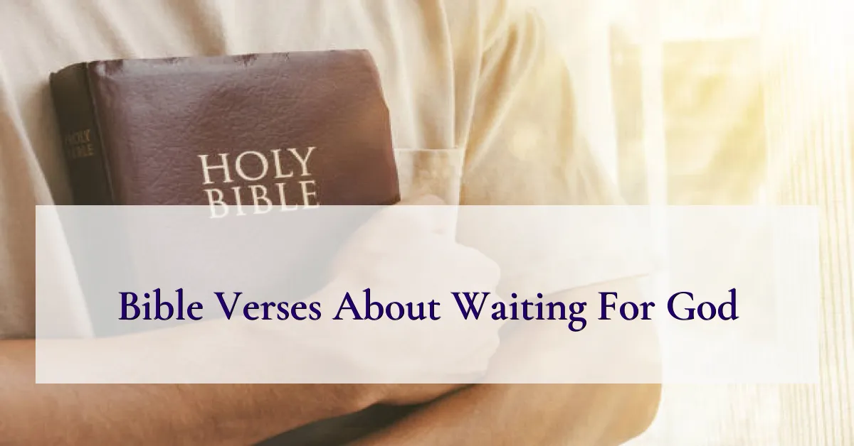 Bible Verses About Waiting For God