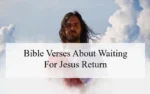 Bible Verses About Waiting For Jesus Return