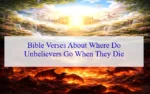 Bible Verses About Where Do Unbelievers Go When They Die