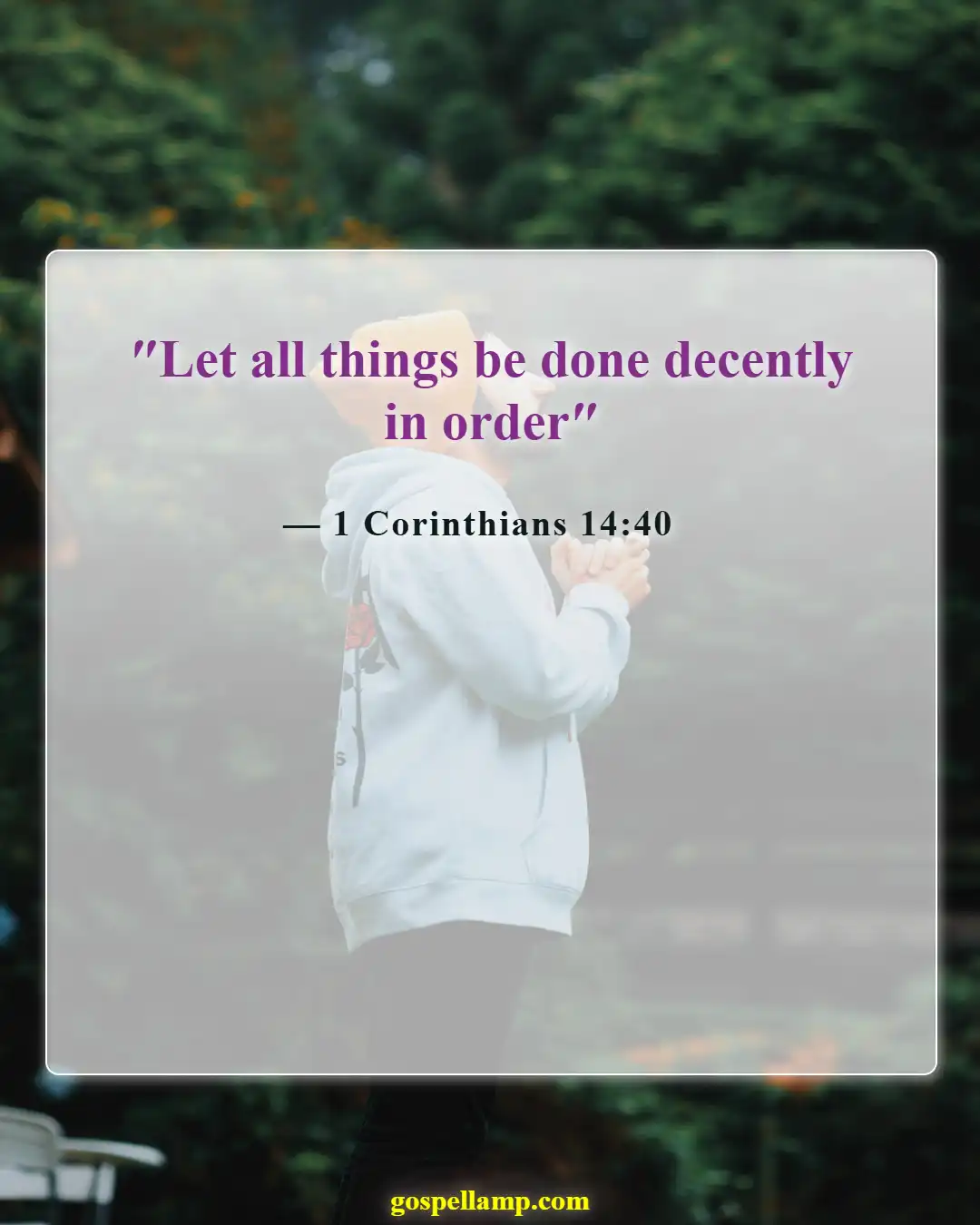 Bible Verses About Time For Everything (1 Corinthians 14:40)