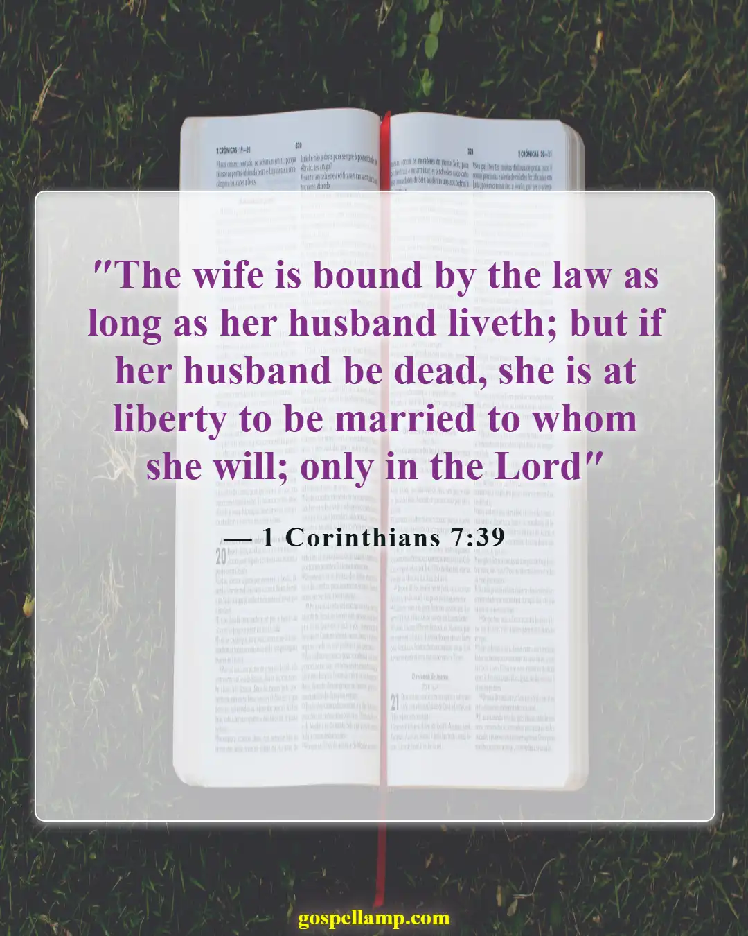 1 Corinthians 7:39 :- Marriage bond only in the Lord