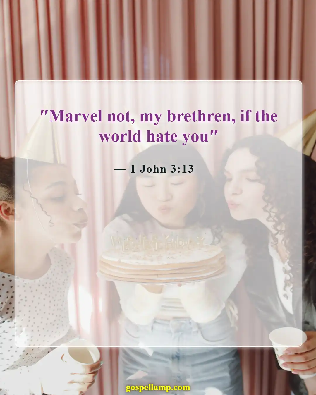 1 John 3:13 :- Facing hostility from the world around you