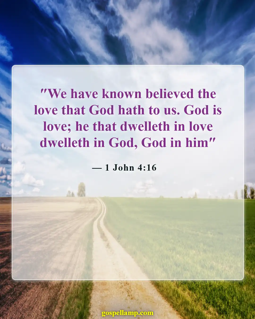 1 John 4:16 :- God's love brings healing and strength together