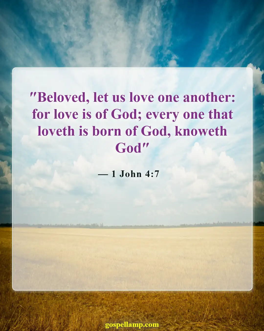 1 John 4:7 :- Love one another, as God loves you