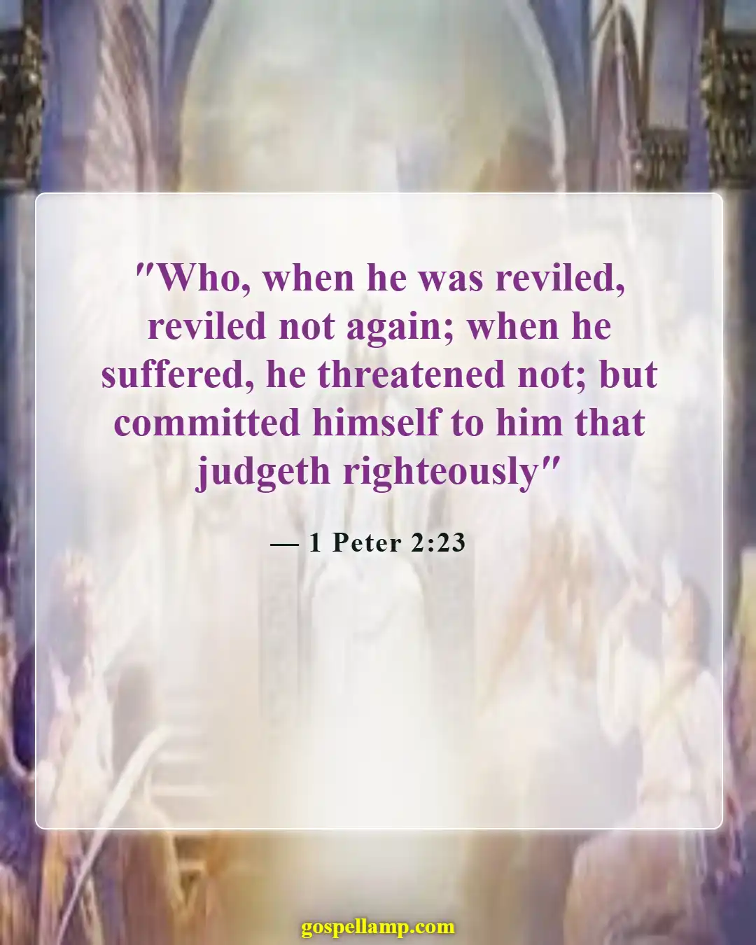 Bible Verses About Bless Those Who Persecute You (1 Peter 2:23)