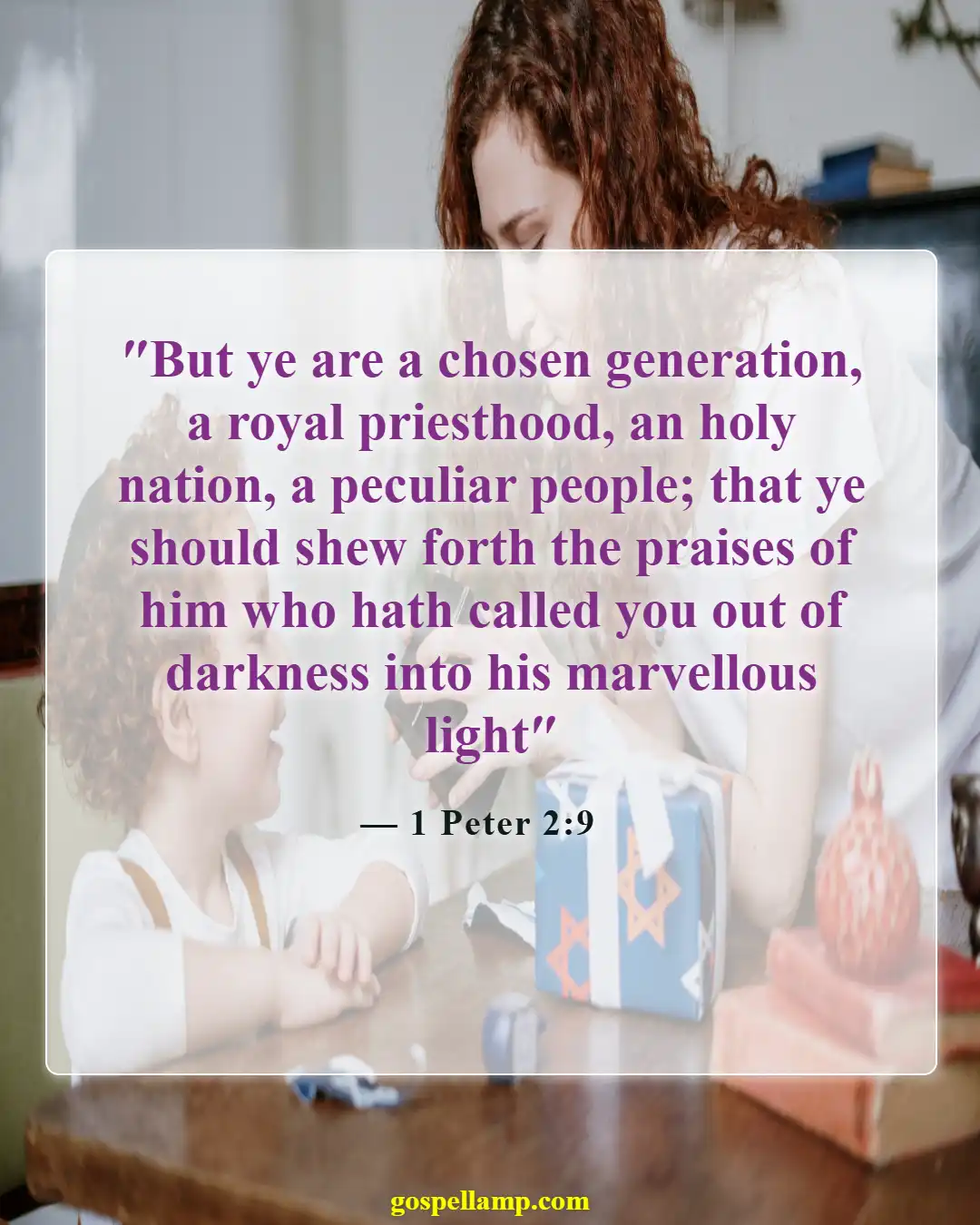 1 Peter 2:9 :- Chosen people called to proclaim His truth