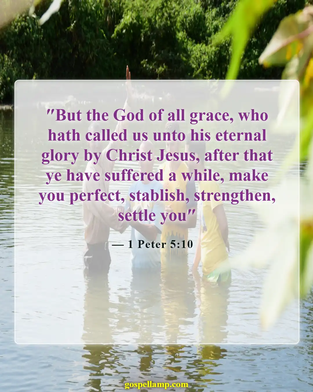 1 Peter 5:10 :- God restores us after suffering and trials