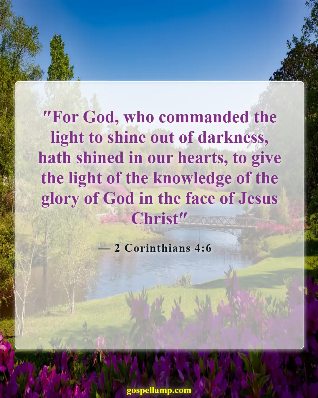 2 Corinthians 4:6 :- God's light shines in our hearts