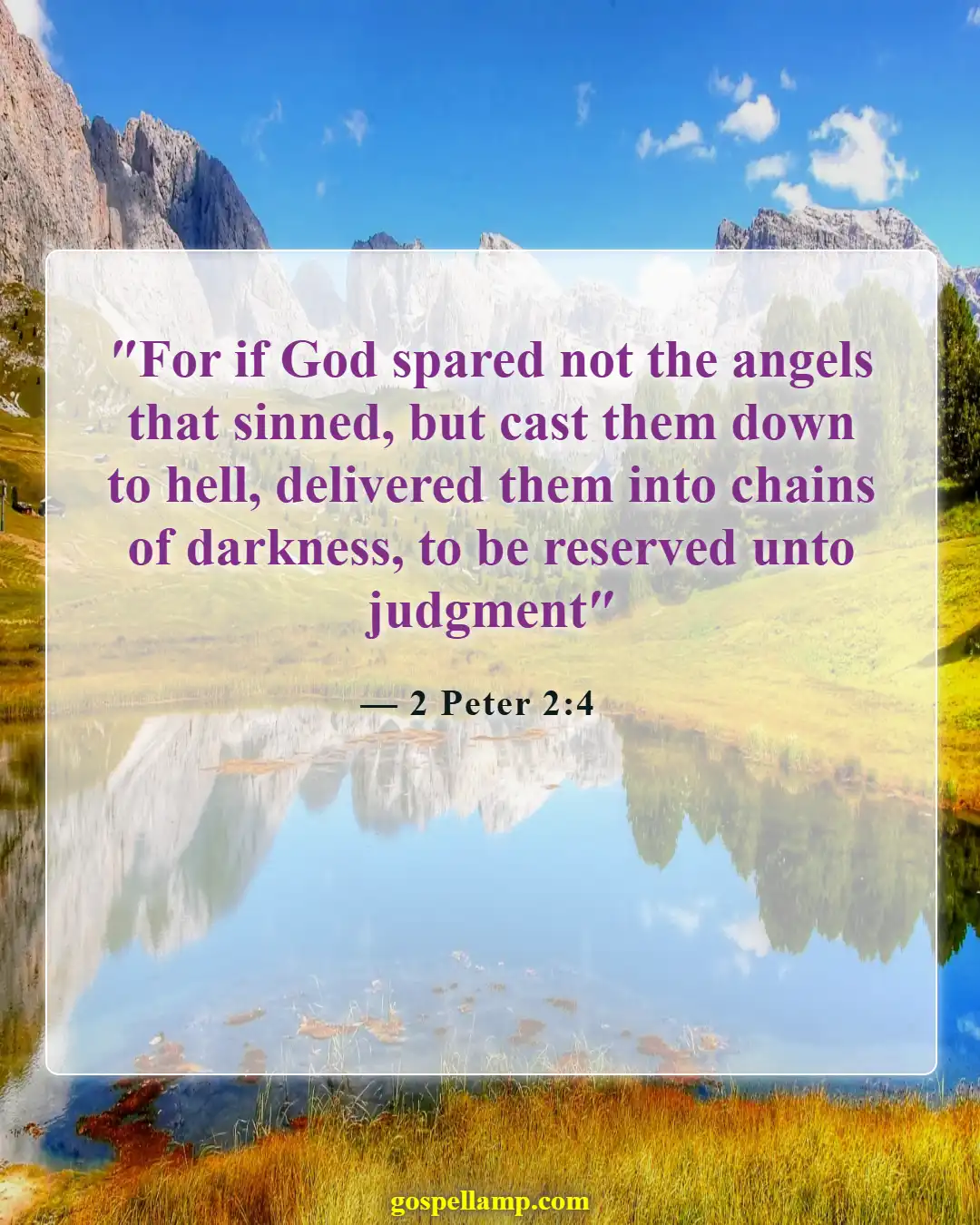 2 Peter 2:4 :- Angels imprisoned for eternal judgment in hell