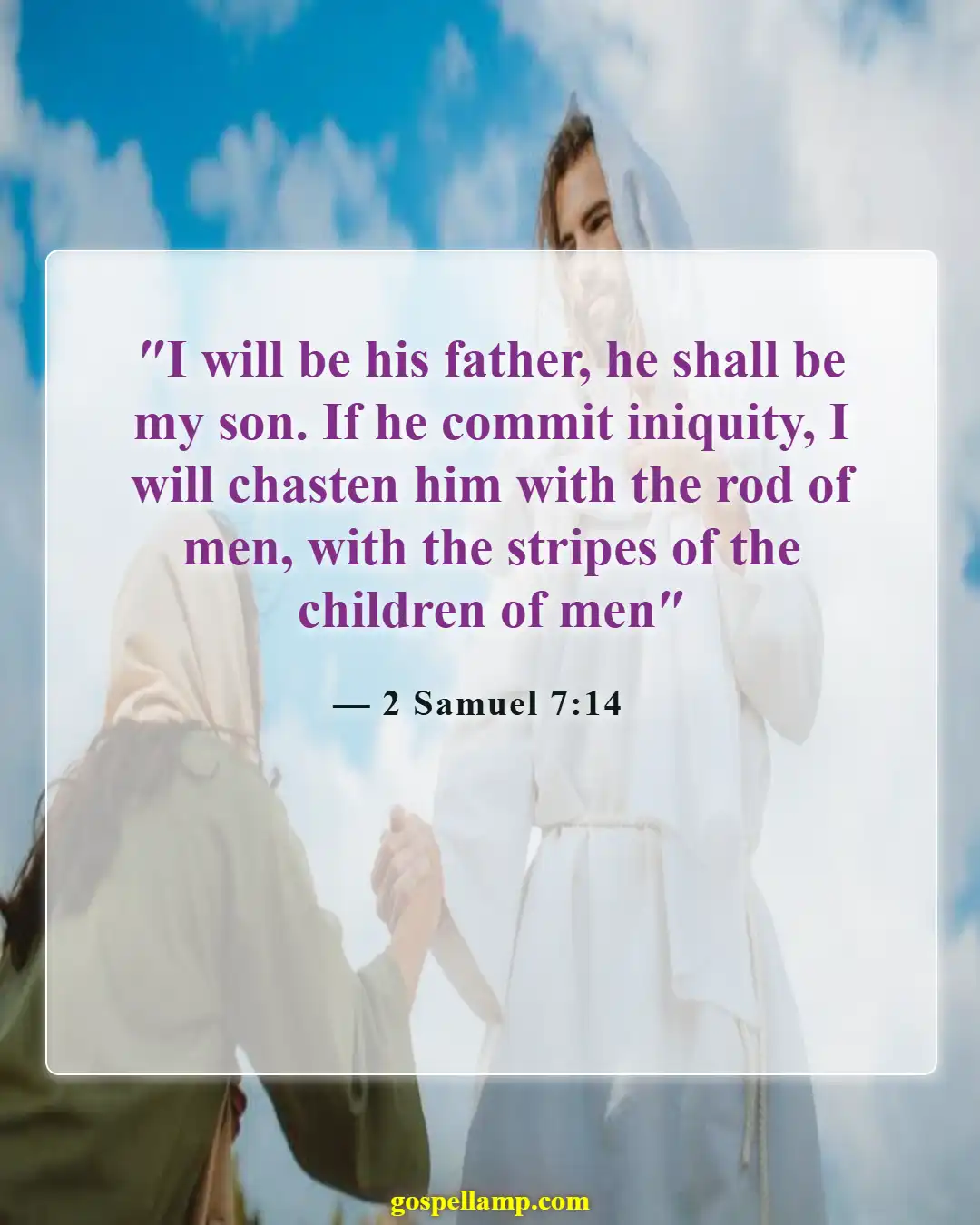 Bible Verses About Sons Are A Blessing From The Lord (2 Samuel 7:14)