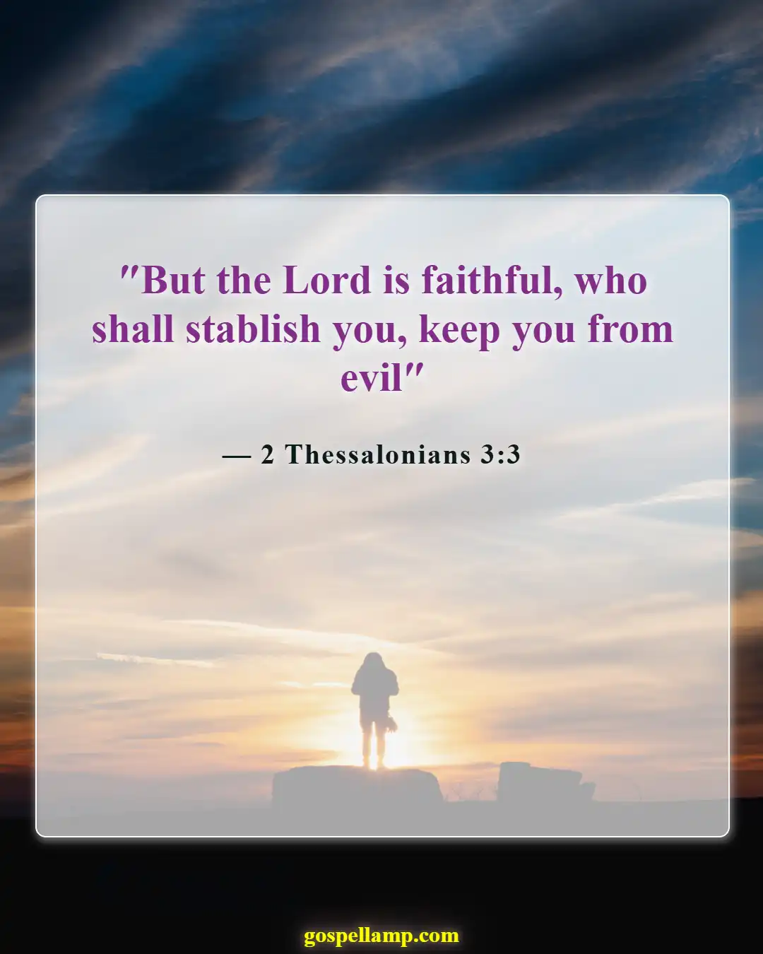 2 Thessalonians 3:3 :- God's faithfulness guards against evil threats