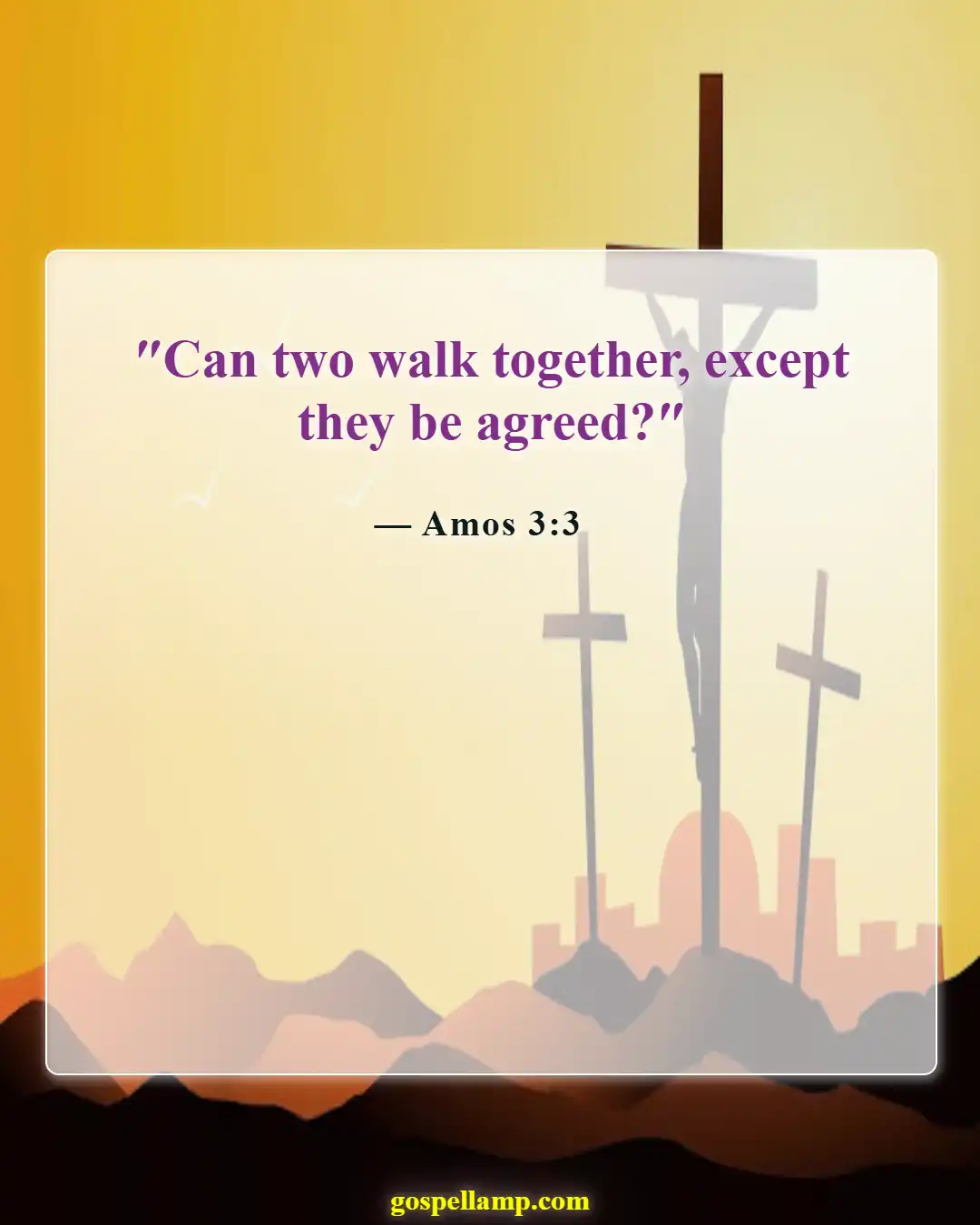 Bible Verses About Falling In Love With The Wrong Person (Amos 3:3)