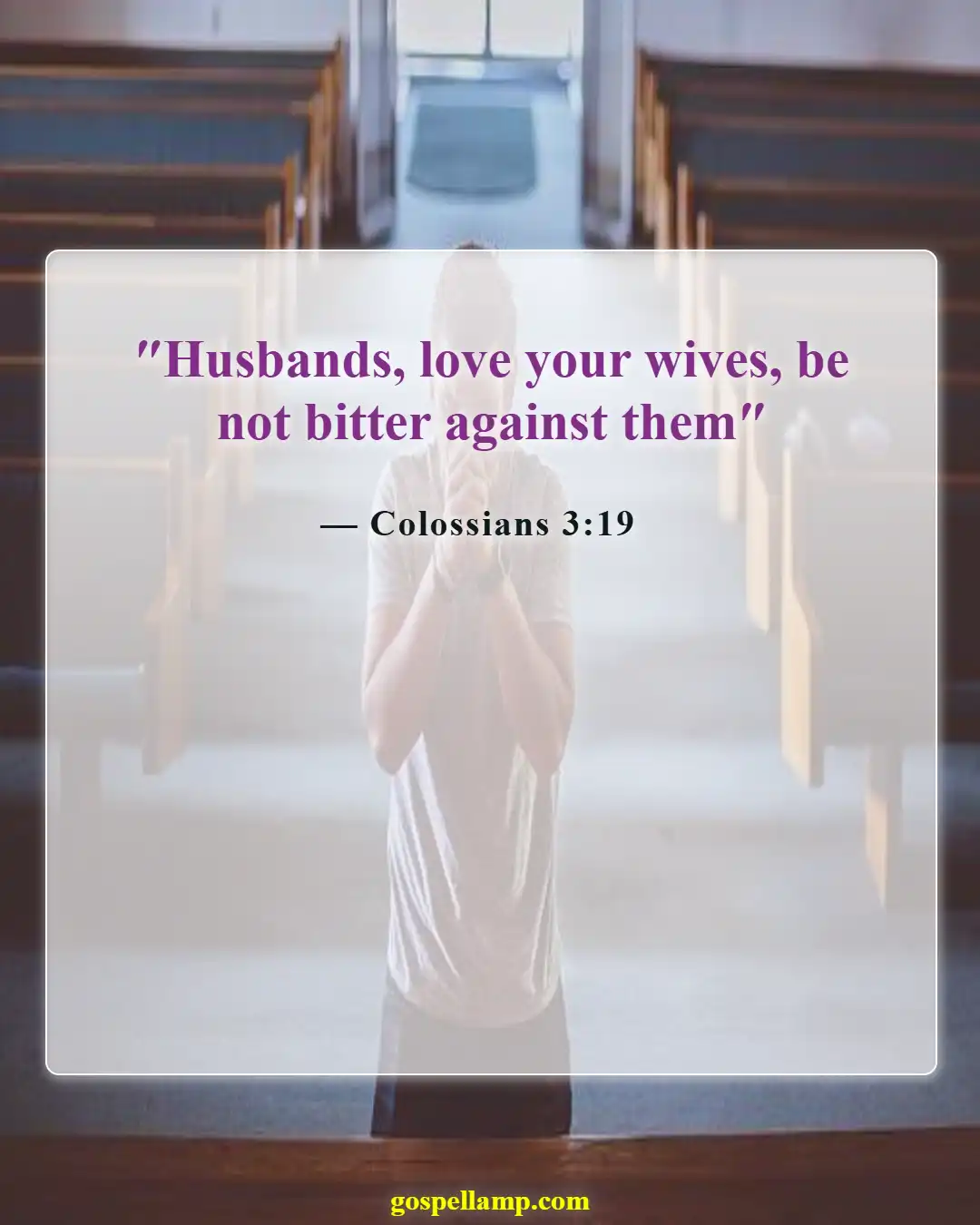 Bible Verses About Disrespecting Your Wife (Colossians 3:19)
